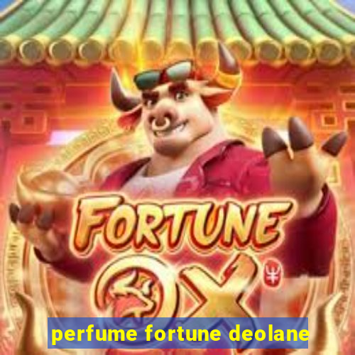 perfume fortune deolane